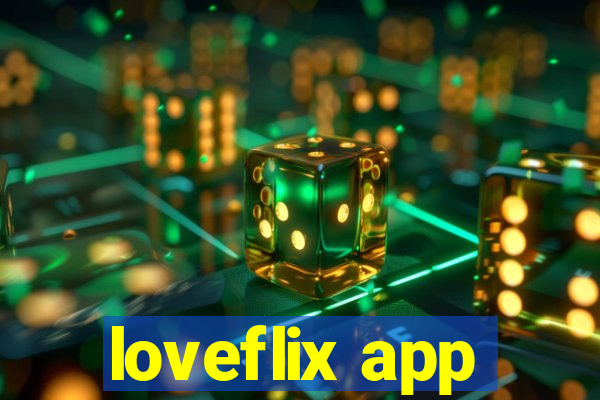 loveflix app